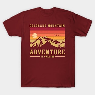 Colorado mountain adventure is calling T-Shirt